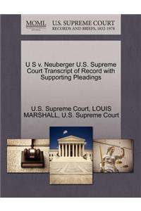 U S V. Neuberger U.S. Supreme Court Transcript of Record with Supporting Pleadings