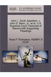 John L. Scott, Appellant, V. John D. Benn, JR., et al. U.S. Supreme Court Transcript of Record with Supporting Pleadings