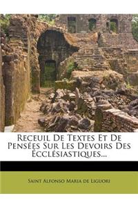 Receuil de Textes Et de Pensees Sur Les Devoirs Des Ecclesiastiques...