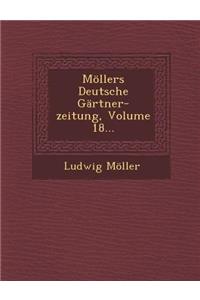 Mollers Deutsche Gartner-Zeitung, Volume 18...