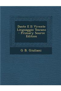 Dante E Il Vivente Linguaggio Toscano