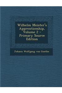 Wilhelm Meister's Apprenticeship, Volume 2