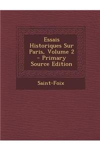 Essais Historiques Sur Paris, Volume 2 - Primary Source Edition