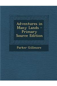 Adventures in Many Lands