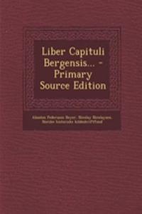 Liber Capituli Bergensis...