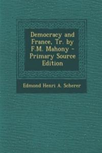 Democracy and France, Tr. by F.M. Mahony