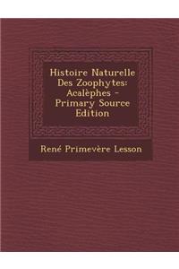 Histoire Naturelle Des Zoophytes