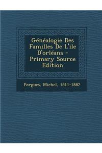 Généalogie Des Familles De L'ile D'orléans