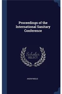 Proceedings of the International Sanitary Conference