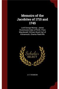 Memoirs of the Jacobites of 1715 and 1745