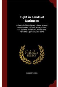 Light in Lands of Darkness