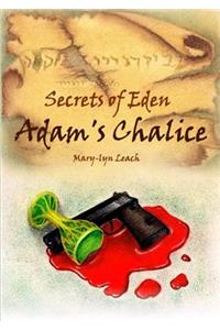 Secrets of Eden - Adam's Chalice