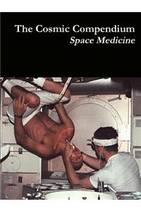Cosmic Compendium: Space Medicine
