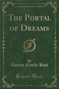 The Portal of Dreams (Classic Reprint)