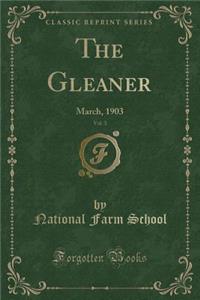 The Gleaner, Vol. 3: March, 1903 (Classic Reprint)