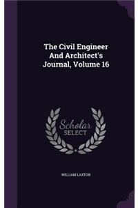 Civil Engineer And Architect's Journal, Volume 16