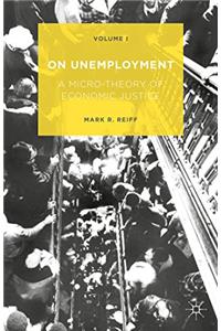 On Unemployment, Volume I