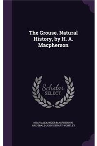 Grouse. Natural History, by H. A. Macpherson