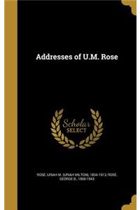 Addresses of U.M. Rose