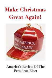 Make Christmas Great Again!