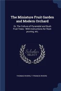The Miniature Fruit Garden and Modern Orchard