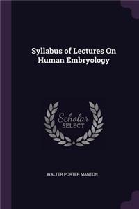 Syllabus of Lectures On Human Embryology