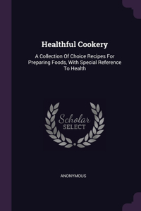 Healthful Cookery