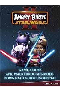 Angry Birds Star Wars 2 Game, Codes Apk, Walkthroughs Mods Download Guide Unofficial