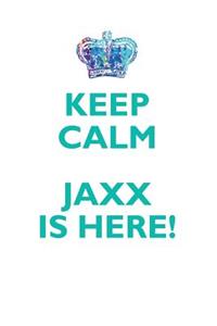 Keep Calm, Jaxx Is Here Affirmations Workbook Positive Affirmations Workbook Includes: Mentoring Questions, Guidance, Supporting You