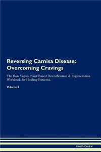 Reversing Camisa Disease