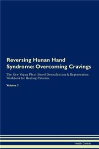 Reversing Hunan Hand Syndrome