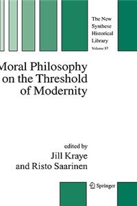 Moral Philosophy on the Threshold of Modernity