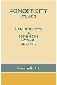 Agnosticity Volume 2