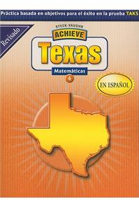 Steck-Vaughn Achieve Texas en Espanol: Matematicas 4