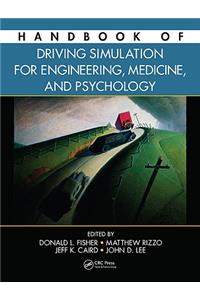 Handbook of Driving Simulation for Engineering, Medicine, and Psychology