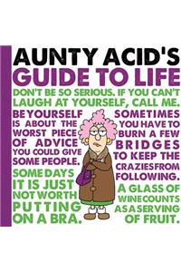 Aunty Acid's Guide to Life