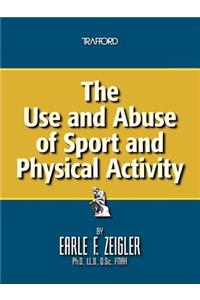 Use and Abuse of Sport and Physical Activity