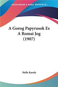 Gorog Papyrusok Es A Romai Jog (1907)