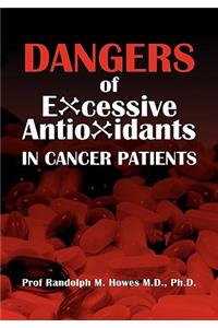 Dangers Of Excessive Antioxidants In Cancer Patients