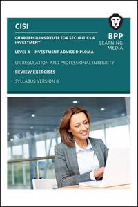 CISI IAD Level 4 UK Regulation and Professional Integrity Syllabus Version 8