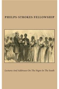 Lectures and Addresses on the Negro in the South