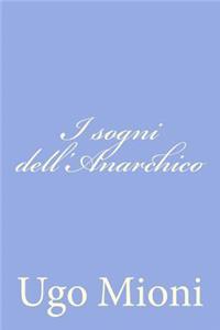 I sogni dell'Anarchico