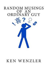 Random Musings of an Ordinary Guy