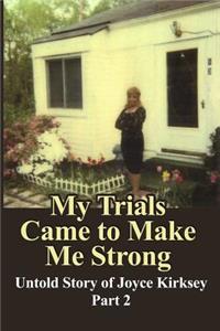 My Trials Came to Make Me Strong: Untold Story of Joyce Kirksey Part 2