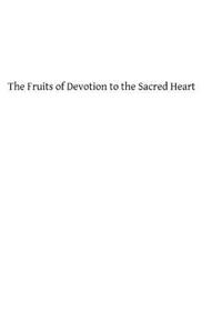 Fruits of Devotion to the Sacred Heart