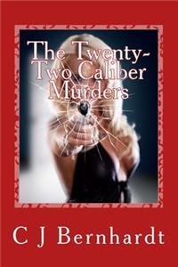 Twenty-Two Caliber Murders