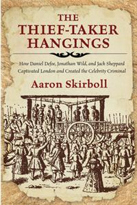 The Thief-Taker Hangings