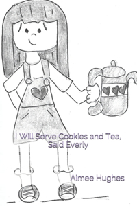 I Will Serve Cookies and Tea, Said Everly
