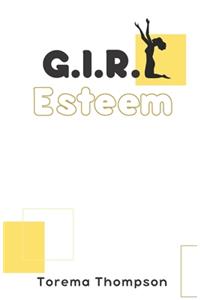 G.I.R.L Esteem