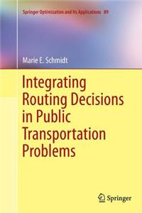 Integrating Routing Decisions in Public Transportation Problems